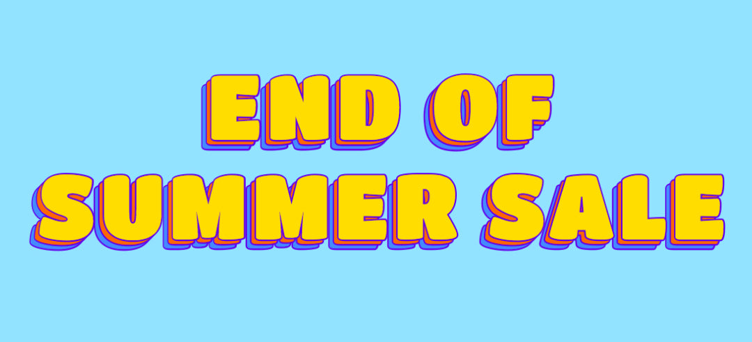 END OF SUMMER SALE